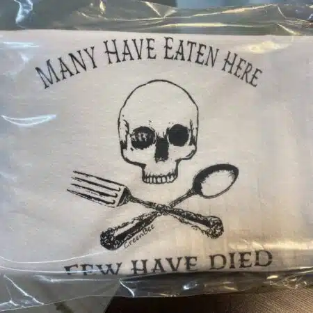 Many Have Eaten Here Few Have Died Tea Towel
