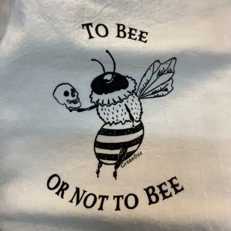 To Bee or Not To Bee Tea Towel
