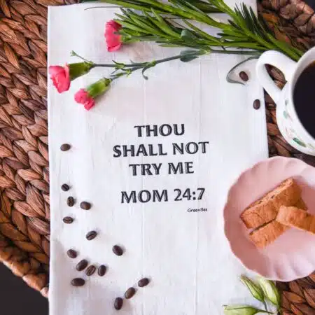 thou shall not try me mom 24:7 kitchen tea towel