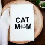 cat mom meow kitchen tea towel