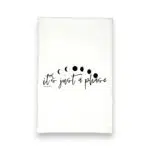 Its just a phase moon kitchen tea towel