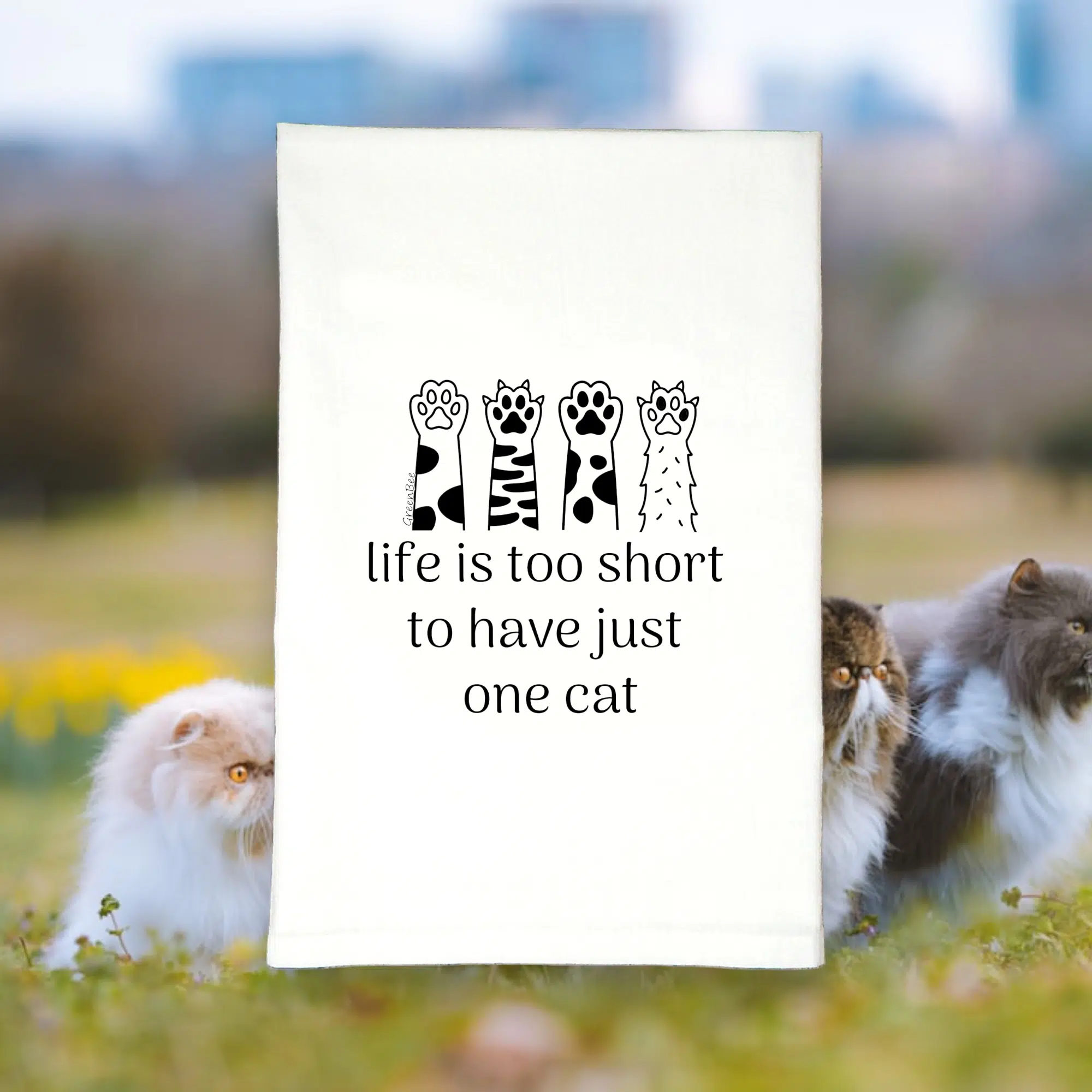 Life it too short to have just one cat kitchen tea towel