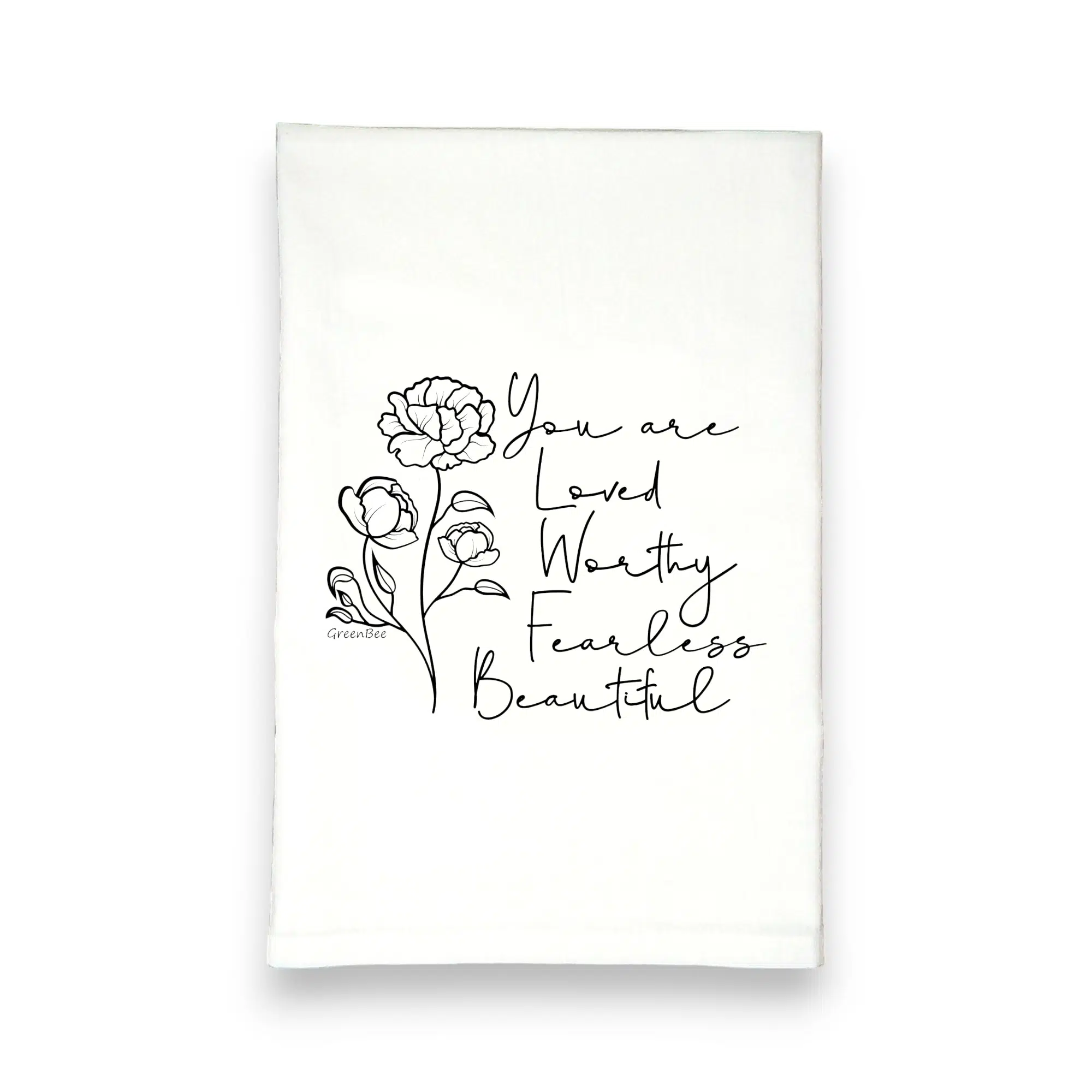You are loved worthy fearless beautiful kitchen tea towel